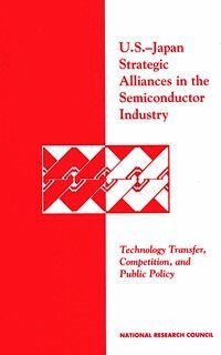 U.S.-Japan Strategic Alliances in the Semiconductor Industry