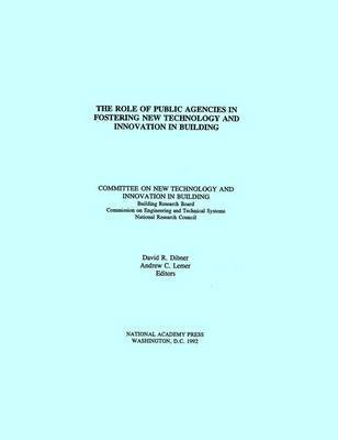 bokomslag The Role of Public Agencies in Fostering New Technology and Innovation in Building