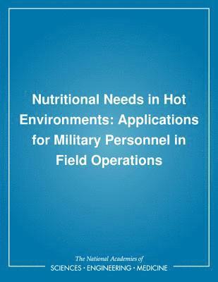 Nutritional Needs in Hot Environments 1