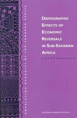 National Research Council, Division of Behavioral and Social Sciences and Education, Commission on Behavioral and Social Sciences and Education, Working Group on Demographic Effects of Economic and Social Reversals, Division of Behavioral and Social Scienc - Demographic Effects of Economic Reversals in Sub-Saharan Africa, Häftad