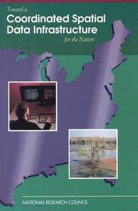 bokomslag Toward a Coordinated Spatial Data Infrastructure for the Nation
