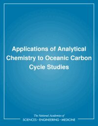 National Research Council, Division on Earth and Life Studies, Environment and Resources Commission on Geosciences, Ocean Studies Board, Committee on Oceanic Carbon - Applications of Analytical Chemistry to Oceanic Carbon Cycle Studies, Häftad