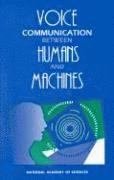 for the National Academy of Sciences, For the National Academy of Sciences, Jay G. Wilpon, David B. Roe, Jay G Wilpon, David B Roe - Voice Communication Between Humans and Machines, Inbunden