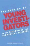 bokomslag The Funding of Young Investigators in the Biological and Biomedical Sciences