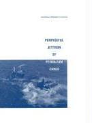 bokomslag Purposeful Jettison of Petroleum Cargo