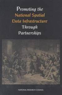bokomslag Promoting the National Spatial Data Infrastructure Through Partnerships