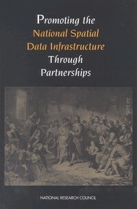 National Research Council, Division on Earth and Life Studies, Environment and Resources Commission on Geosciences, Mapping Science Committee - Promoting the National Spatial Data Infrastructure Through Partnerships, Häftad