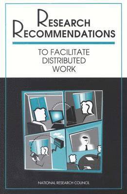 National Research Council, Computer Science and Telecommunications Board, Technology and Telecommunications: Issues and Impacts Committee, Computer Science and Telecommunications, Technology and Telecommunications Issues and Impacts Committee - Research Recommendations to Facilitate Distributed Work, Häftad