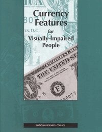 National Research Council, Division on Engineering and Physical Sciences, National Materials Advisory Board, Commission on Engineering and Technical Systems, Committee on Currency Features Usable by the Visually Impaired - Currency Features for Visually Impaired People, Häftad