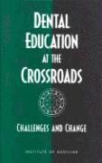 bokomslag Dental Education at the Crossroads