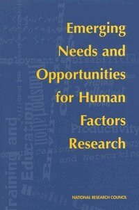 National Research Council, Division of Behavioral and Social Sciences and Education, Board on Human-Systems Integration, Committee on Human Factors, Raymond S. Nickerson - Emerging Needs and Opportunities for Human Factors Research, Häftad