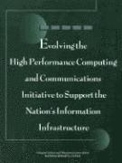 bokomslag Evolving the High Performance Computing and Communications Initiative to Support the Nation's Information Infrastructure