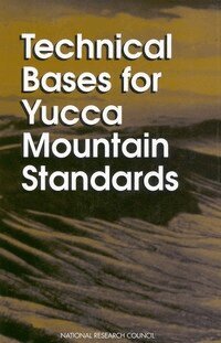 National Research Council, Division on Earth and Life Studies, Environment and Resources Commission on Geosciences, Committee on Technical Bases for Yucca Mountain Standards - Technical Bases for Yucca Mountain Standards, Häftad