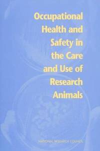 bokomslag Occupational Health and Safety in the Care and Use of Research Animals