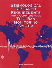 National Research Council, Division on Earth and Life Studies, Environment and Resources Commission on Geosciences, Panel on Seismological Research Requirements for a Comprehensive Test-Ban Monitoring System - Seismological Research Requirements for a Comprehensive Test-Ban Monitoring System, Häftad