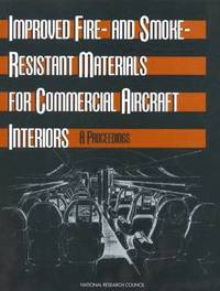 bokomslag Improved Fire- and Smoke-Resistant Materials for Commercial Aircraft Interiors