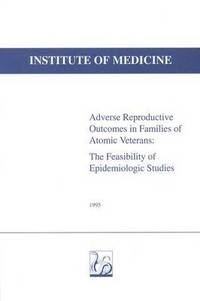 bokomslag Adverse Reproductive Outcomes in Families of Atomic Veterans