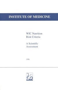 Institute of Medicine, Committee on Scientific Evaluation of WIC Nutrition Risk Criteria - WIC Nutrition Risk Criteria, Häftad