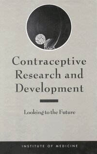 Institute of Medicine, Committee on Contraceptive Research and Development, Allan Rosenfield, Polly F. Harrison - Contraceptive Research and Development, Inbunden