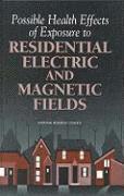 bokomslag Possible Health Effects of Exposure to Residential Electric and Magnetic Fields
