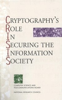 National Research Council, Division on Engineering and Physical Sciences, Computer Science and Telecommunications Board, Committee to Study National Cryptography Policy, Herbert S. Lin, Kenneth W. Dam - Cryptography's Role in Securing the Information Society, Inbunden