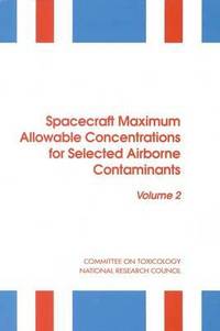 bokomslag Spacecraft Maximum Allowable Concentrations for Selected Airborne Contaminants
