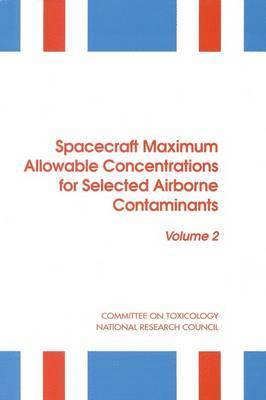 bokomslag Spacecraft Maximum Allowable Concentrations for Selected Airborne Contaminants