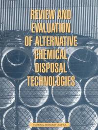 bokomslag Review and Evaluation of Alternative Chemical Disposal Technologies