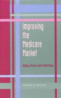 bokomslag Improving the Medicare Market
