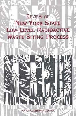 bokomslag Review of New York State Low-Level Radioactive Waste Siting Process