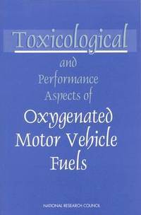 bokomslag Toxicological and Performance Aspects of Oxygenated Motor Vehicle Fuels