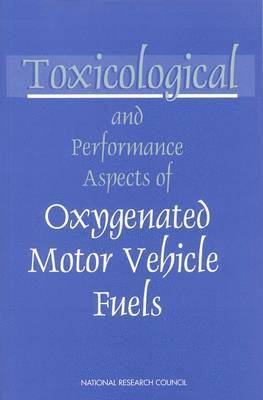bokomslag Toxicological and Performance Aspects of Oxygenated Motor Vehicle Fuels