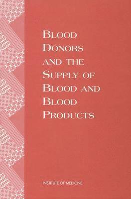bokomslag Blood Donors and the Supply of Blood and Blood Products