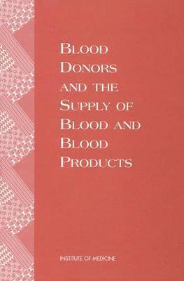 bokomslag Blood Donors and the Supply of Blood and Blood Products