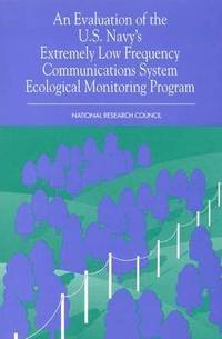 bokomslag An Evaluation of the U.S. Navy's Extremely Low Frequency Submarine Communications Ecological Monitoring Program