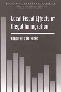 National Research Council, Division of Behavioral and Social Sciences and Education, Commission on Behavioral and Social Sciences and Education, Committee on National Statistics, Ronald Lee, Barry Edmonston - Local Fiscal Effects of Illegal Immigration, Häftad