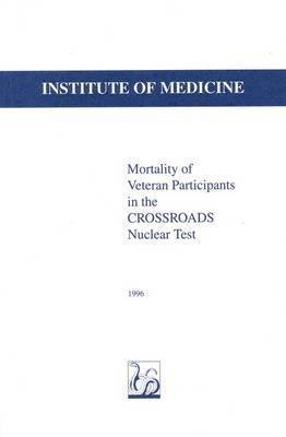 bokomslag Mortality of Veteran Participants in the CROSSROADS Nuclear Test
