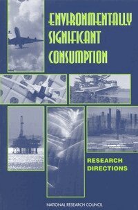 National Research Council, Division of Behavioral and Social Sciences and Education, Board on Environmental Change and Society, Committee on the Human Dimensions of Global Change, James L. Sweeney, Robert H. Socolow, Vernon W. Ruttan, Thomas Dietz, Paul C. Stern - Environmentally Significant Consumption, Häftad