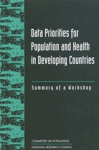National Research Council, Division of Behavioral and Social Sciences and Education, Commission on Behavioral and Social Sciences and Education, Committee on Population - Data Priorities for Population and Health in Developing Countries, Häftad