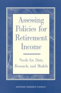 National Research Council, Division of Behavioral and Social Sciences and Education, Commission on Behavioral and Social Sciences and Education, Panel on Retirement Income Modeling, Eric A. Hanushek, Constance F. Citro - Assessing Policies for Retirement Income, Häftad