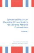 bokomslag Spacecraft Maximum Allowable Concentrations for Selected Airborne Contaminants