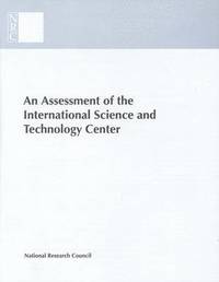 bokomslag Assessment of the International Science and Technology Center