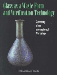 National Research Council, Division on Earth and Life Studies, Environment and Resources Commission on Geosciences, Steering Committee on Vitrification of Radioactive Wastes - Glass as a Waste Form and Vitrification Technology, Häftad