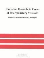 bokomslag Radiation Hazards to Crews of Interplanetary Missions
