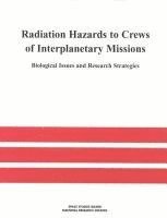 bokomslag Radiation Hazards to Crews of Interplanetary Missions