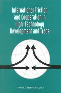 bokomslag International Friction and Cooperation in High-Technology Development and Trade