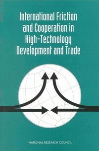 International Friction and Cooperation in High-Technology Development and Trade