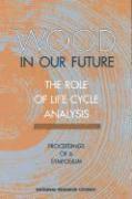 bokomslag Wood in Our Future: The Role of Life-Cycle Analysis