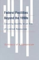 bokomslag Federal Facilities Beyond the 1990s: Ensuring Quality in an Era of Limited Resources: