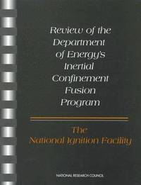 bokomslag Review of the Department of Energy's Inertial Confinement Fusion Program